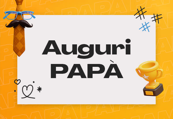 Festa Papà (auguri)